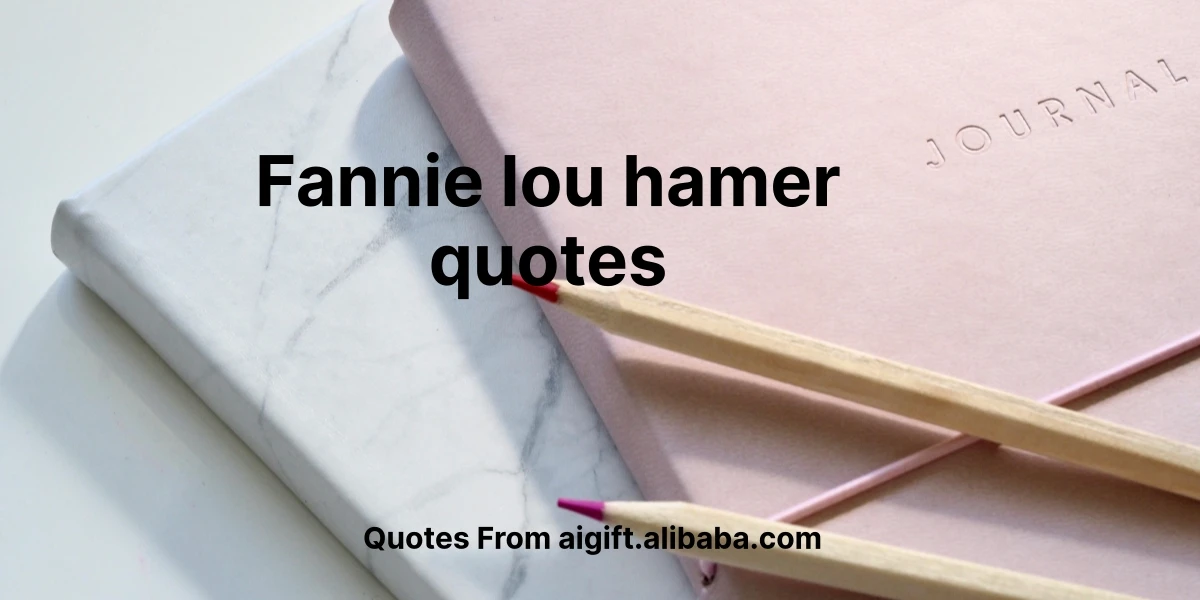 fannie lou hamer quotes