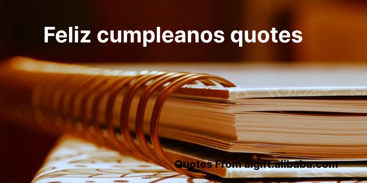 feliz cumpleanos quotes