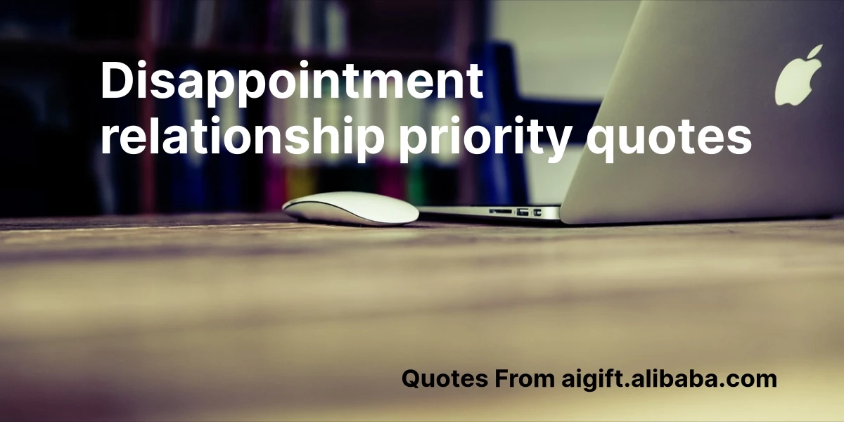disappointment relationship priority quotes