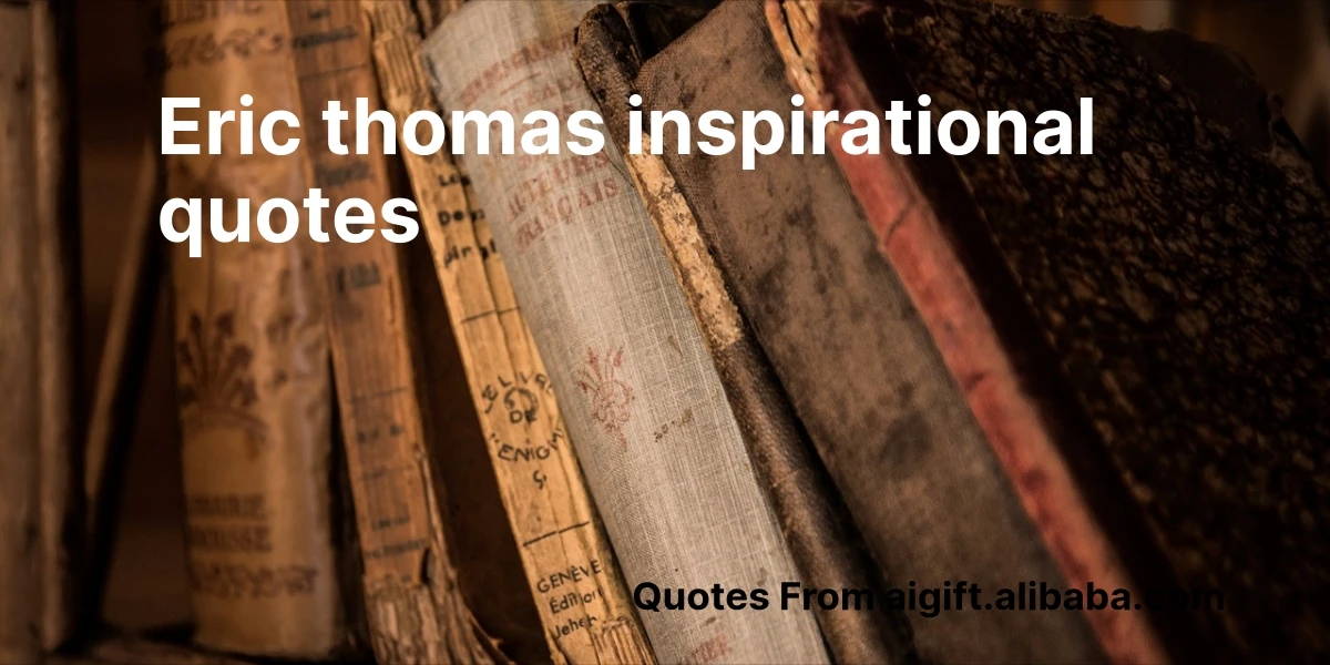 eric thomas inspirational quotes