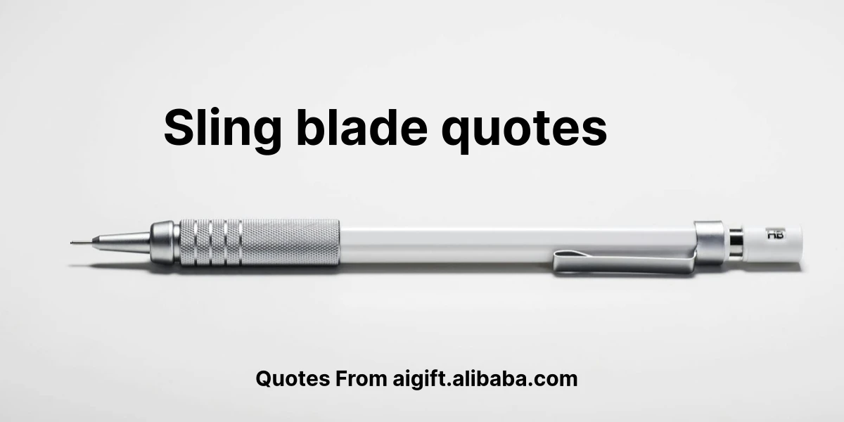 sling blade quotes