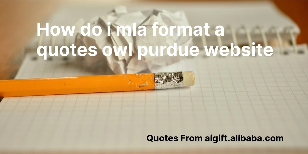 how do i mla format a quotes owl purdue website
