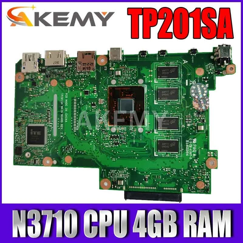 

Akemy New! TP201SA original mainboard for ASUS Flip VivoBook TP201 TP201S TP201SA Laptop motherboard w/ N3710 CPU 4GB RAM