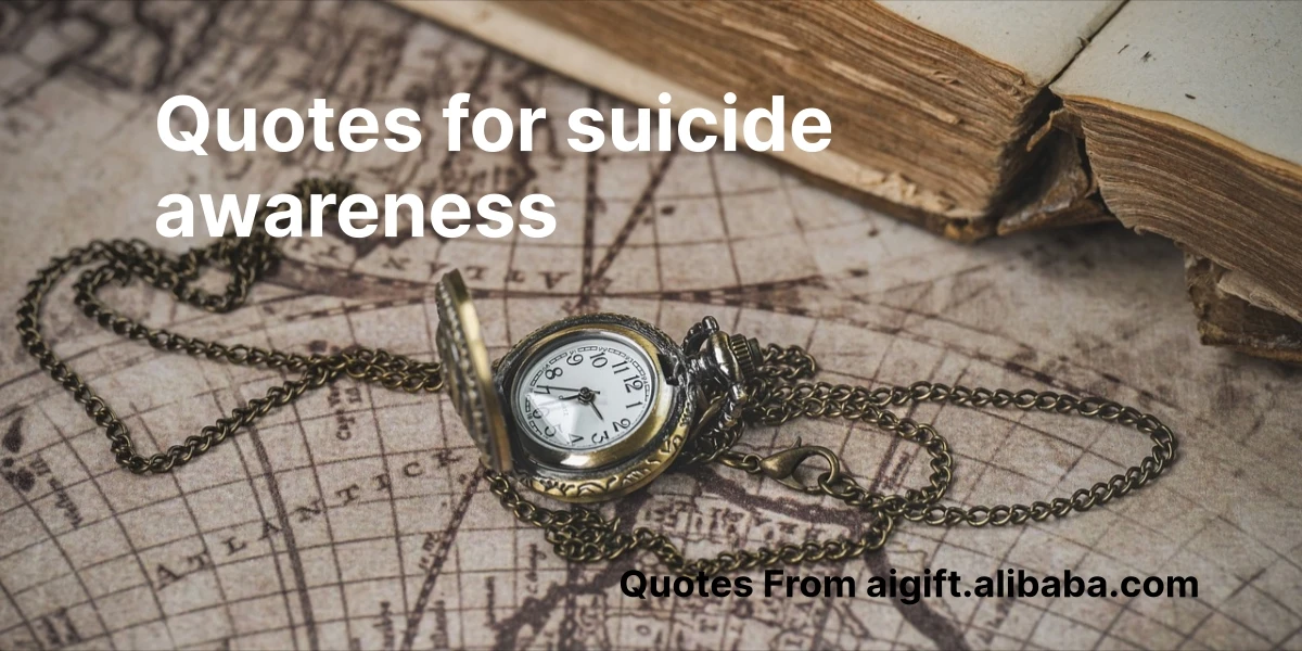100+ Powerful Quotes for Suicide Awareness to Inspire Hope and