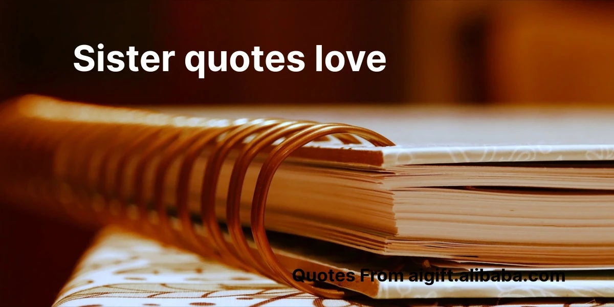 sister quotes love