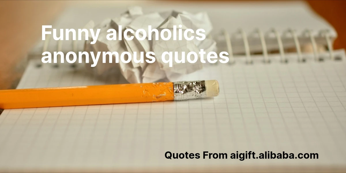 funny alcoholics anonymous quotes