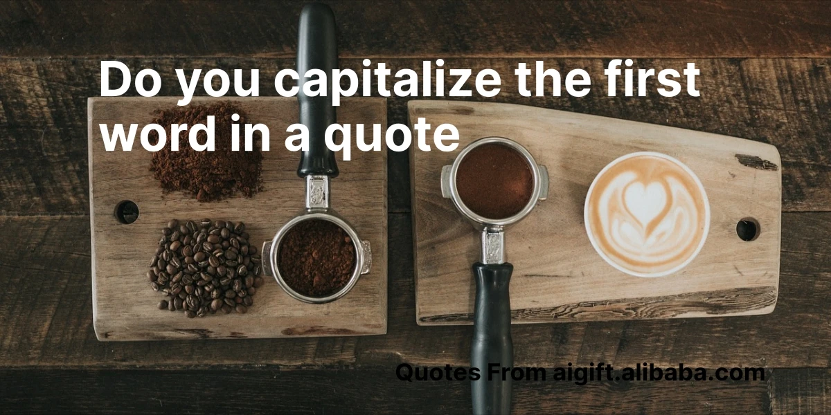 do you capitalize the first word in a quote