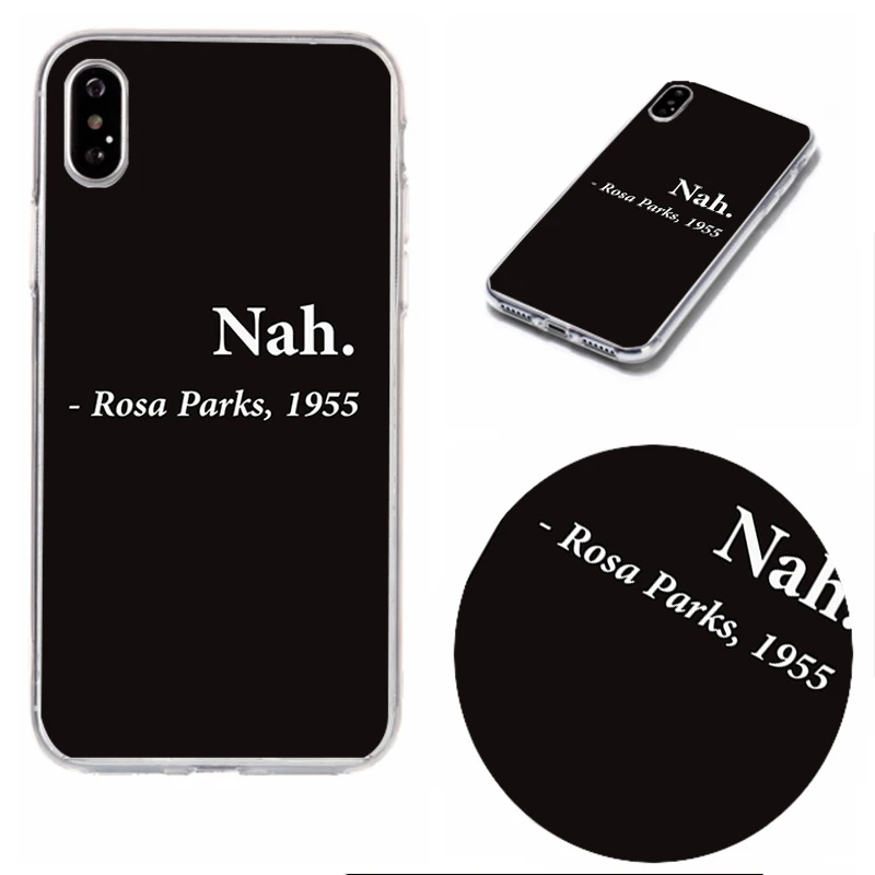 

nah rosa parks quote 2020 custom made sublimation phone cases blanks for iphone
