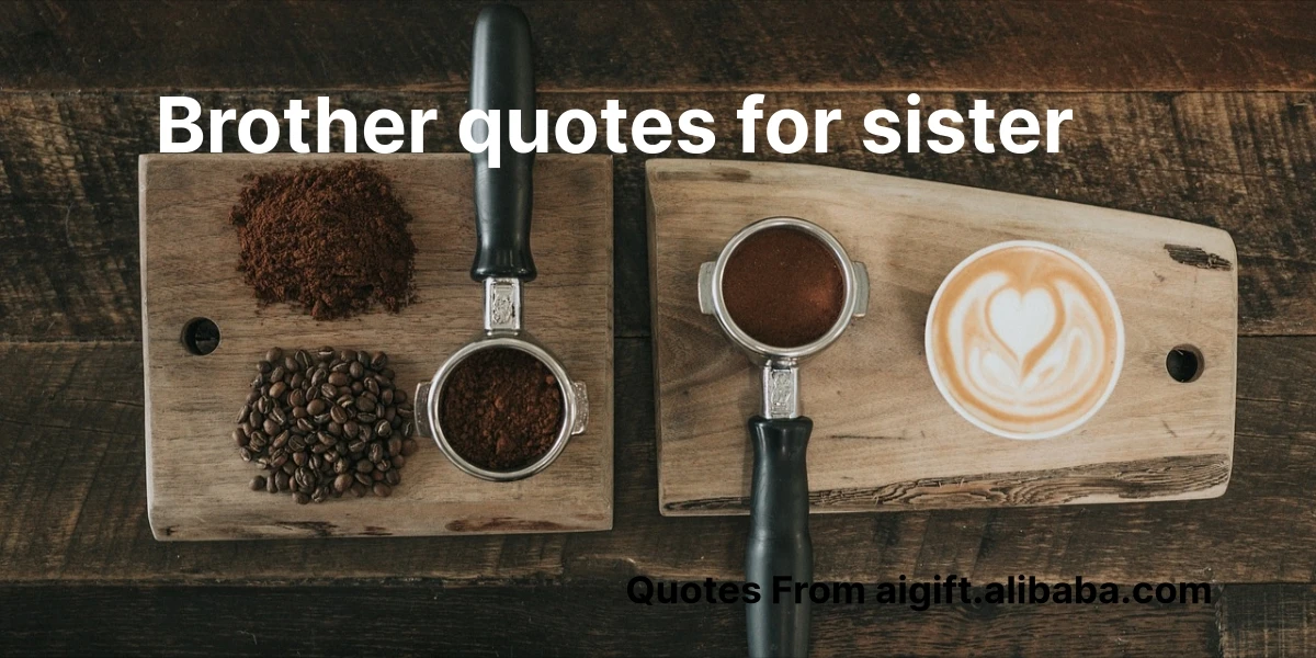 brother quotes for sister