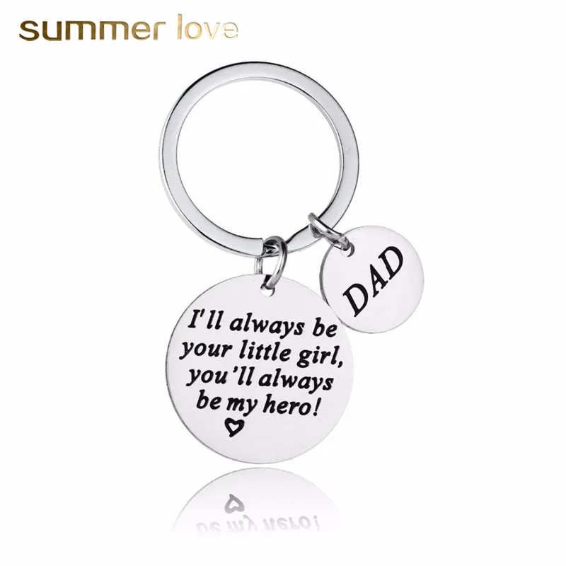 

Wholesale Custom Fashion Father 's Day Gift I'll Always Be Your Little Girl Stainless Steel Keychain Men' s birthday Jewelry, Silver