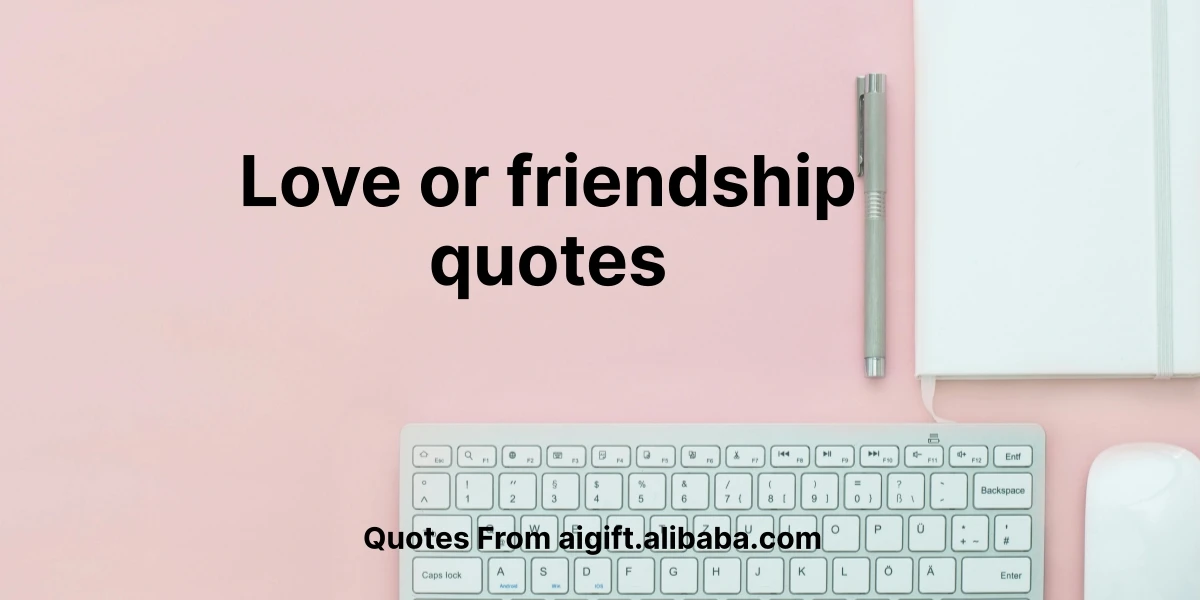 love or friendship quotes