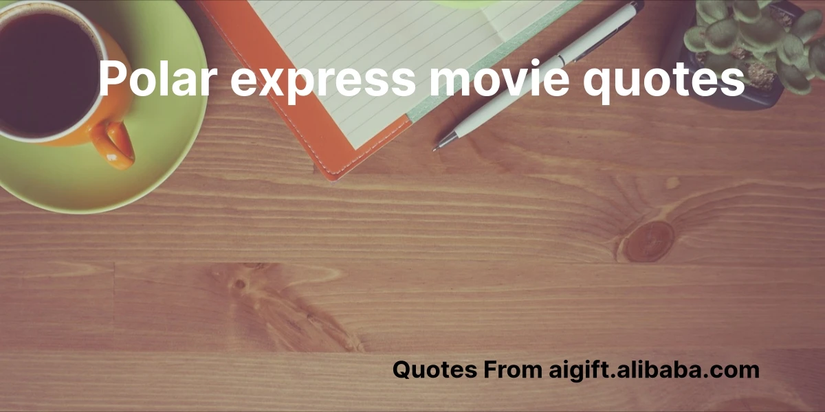polar express movie quotes