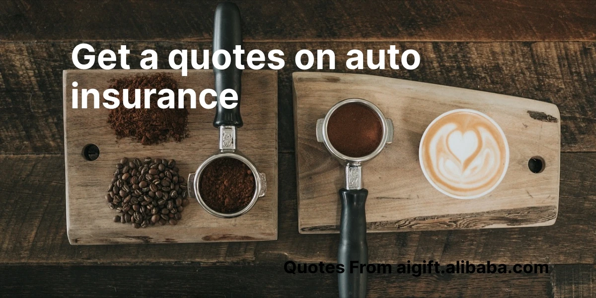 get a quotes on auto insurance