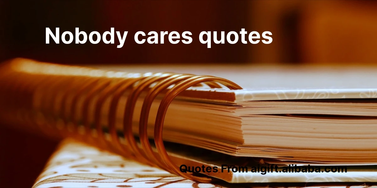 nobody cares quotes