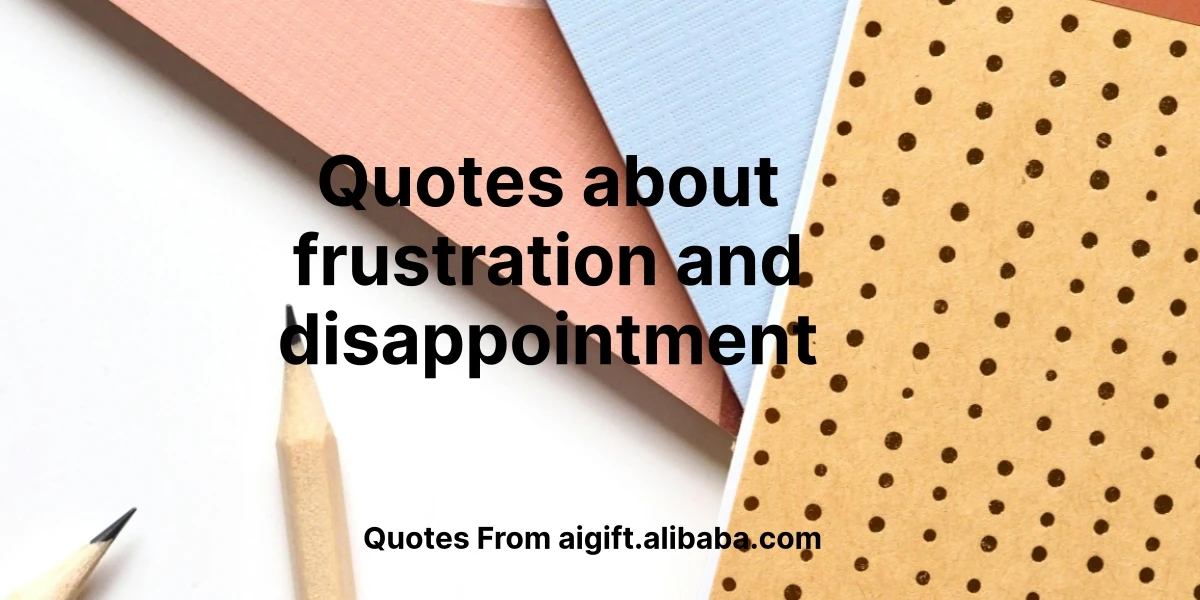 quotes about frustration and disappointment