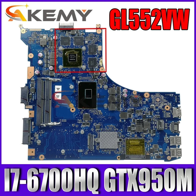 

Akemy GL552VW Laptop motherboard for ASUS ROG GL552VX original mainboard HM170 I7-6700HQ GTX950M 40-pin