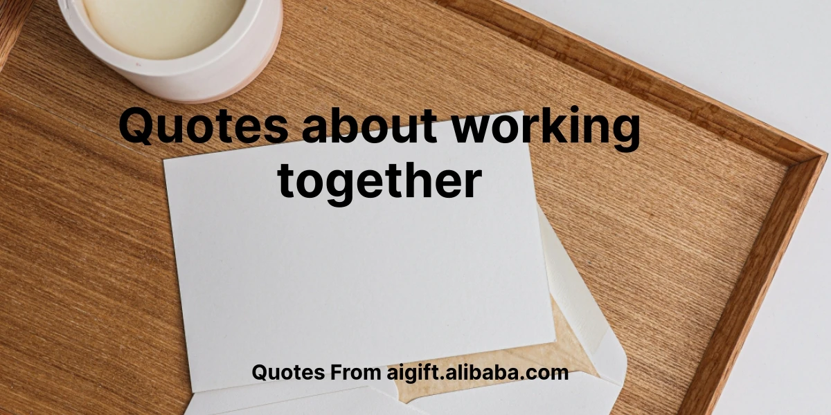 quotes about working together