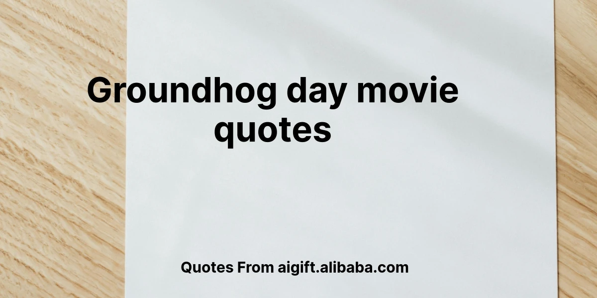 groundhog day movie quotes