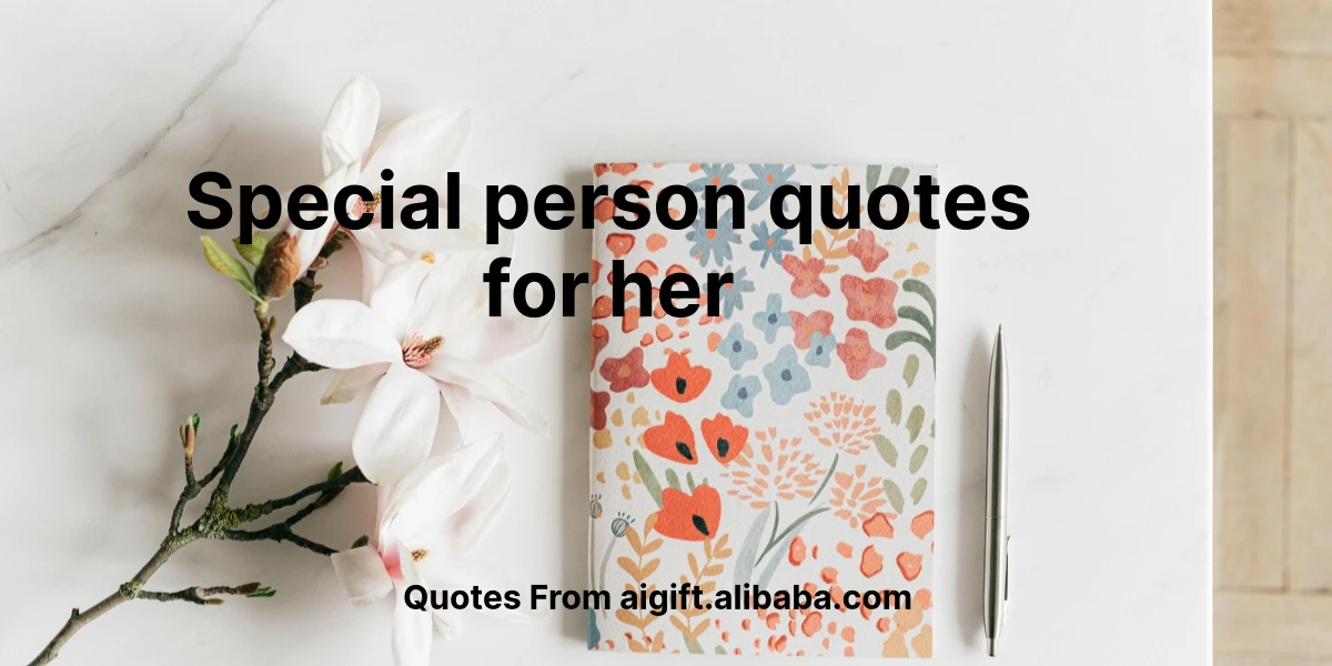 special person quotes for her