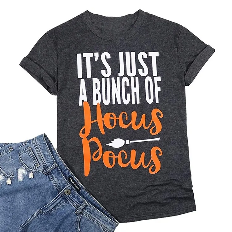 

2020 it's Just A Bunch Of Hocus Pocus Shirt Halloween Graphic Tees Women T-shirts Tops Tee Shirt Femme T Shirt