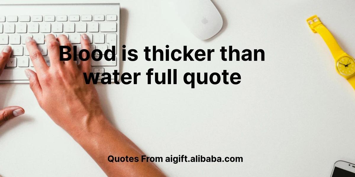 blood is thicker than water full quote