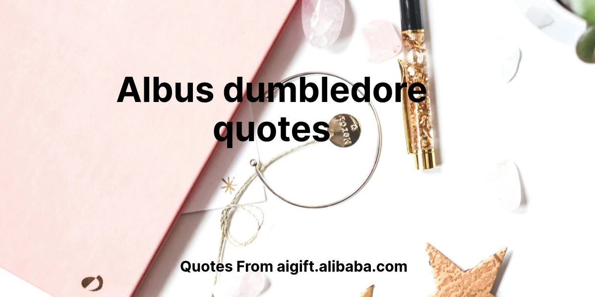 albus dumbledore quotes