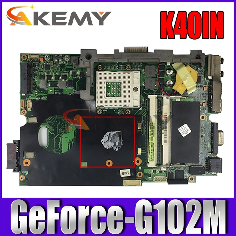 

Akemy K40IN Laptop motherboard for ASUS K50IN K50AB K40AB X8AIN X5DIN K40IP K50IP original mainboard GeForce-G102M