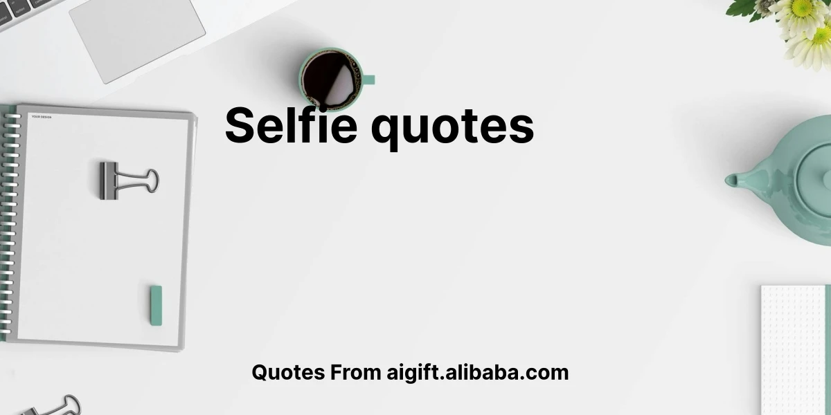 selfie quotes