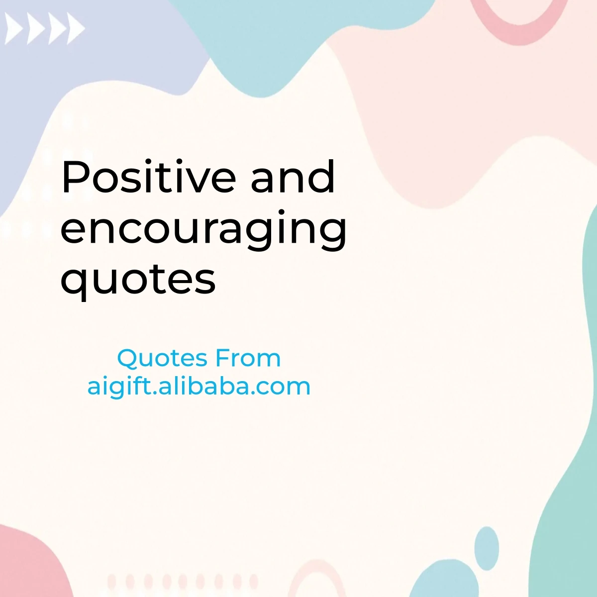 positive and encouraging quotes