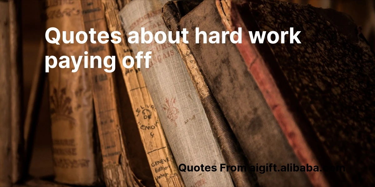 quotes about hard work paying off
