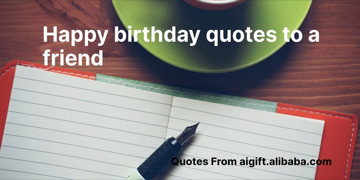 happy birthday quotes to a friend