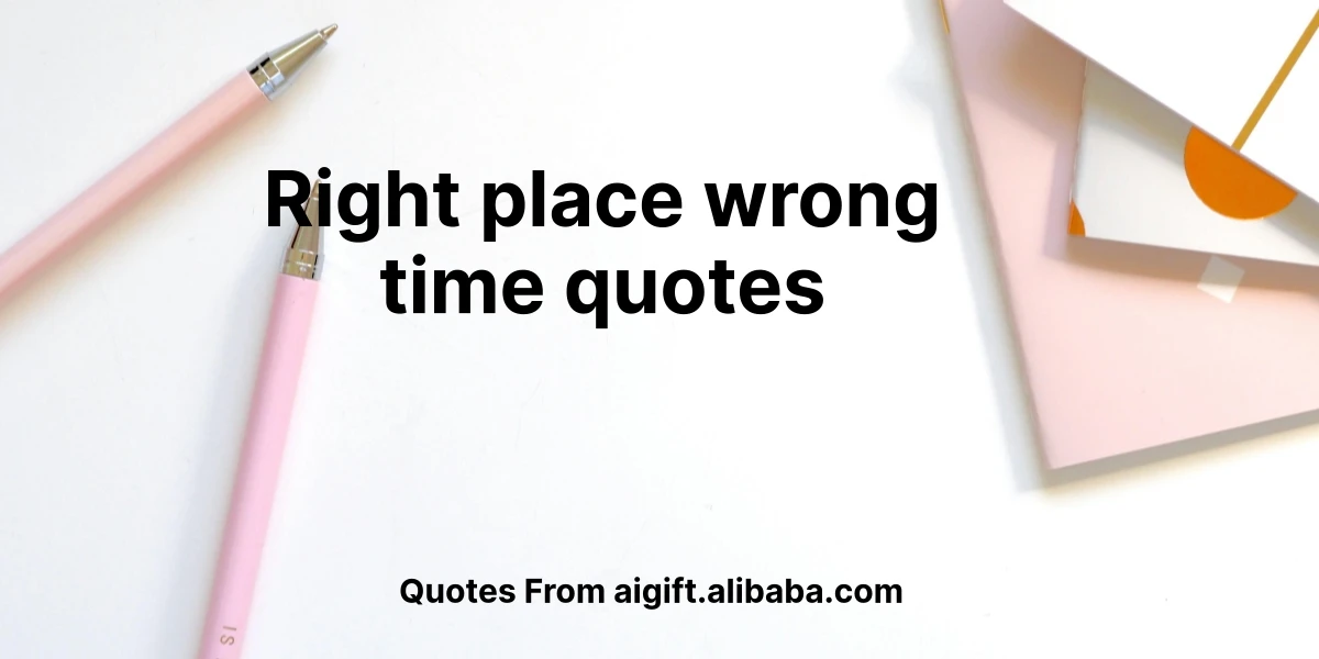 right place wrong time quotes