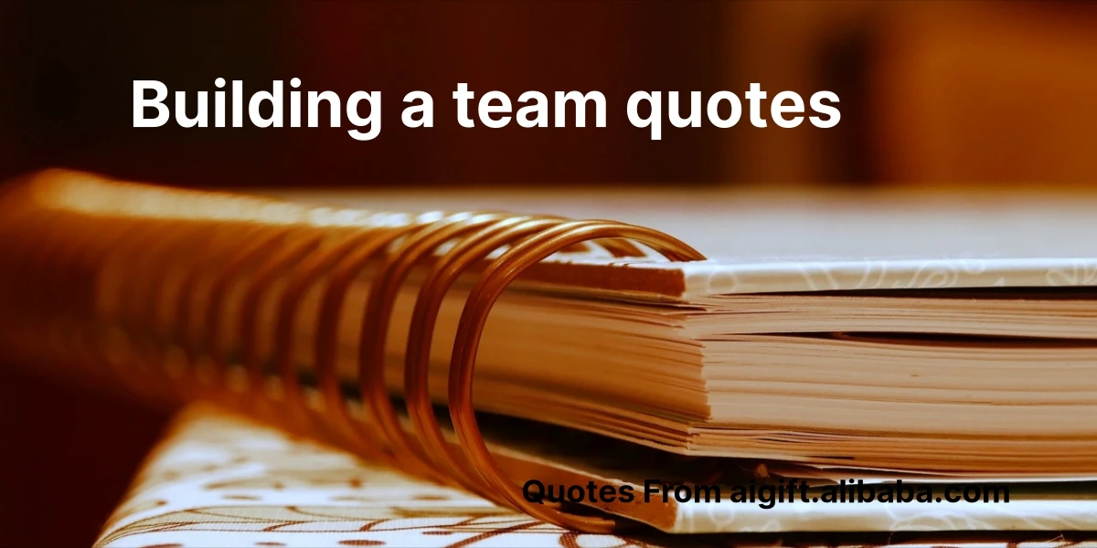 building a team quotes