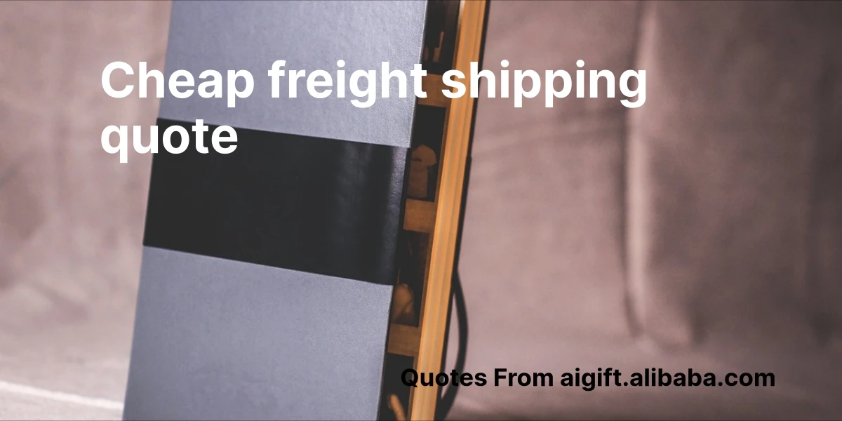 cheap freight shipping quote