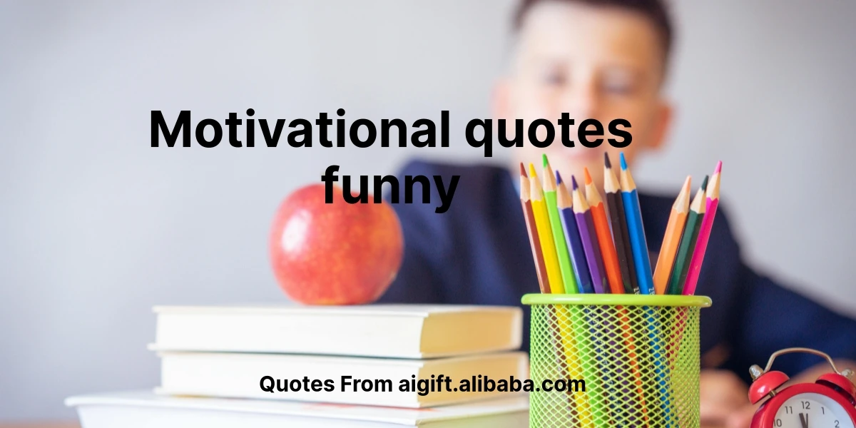 motivational quotes funny