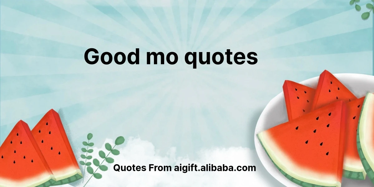 good mo quotes