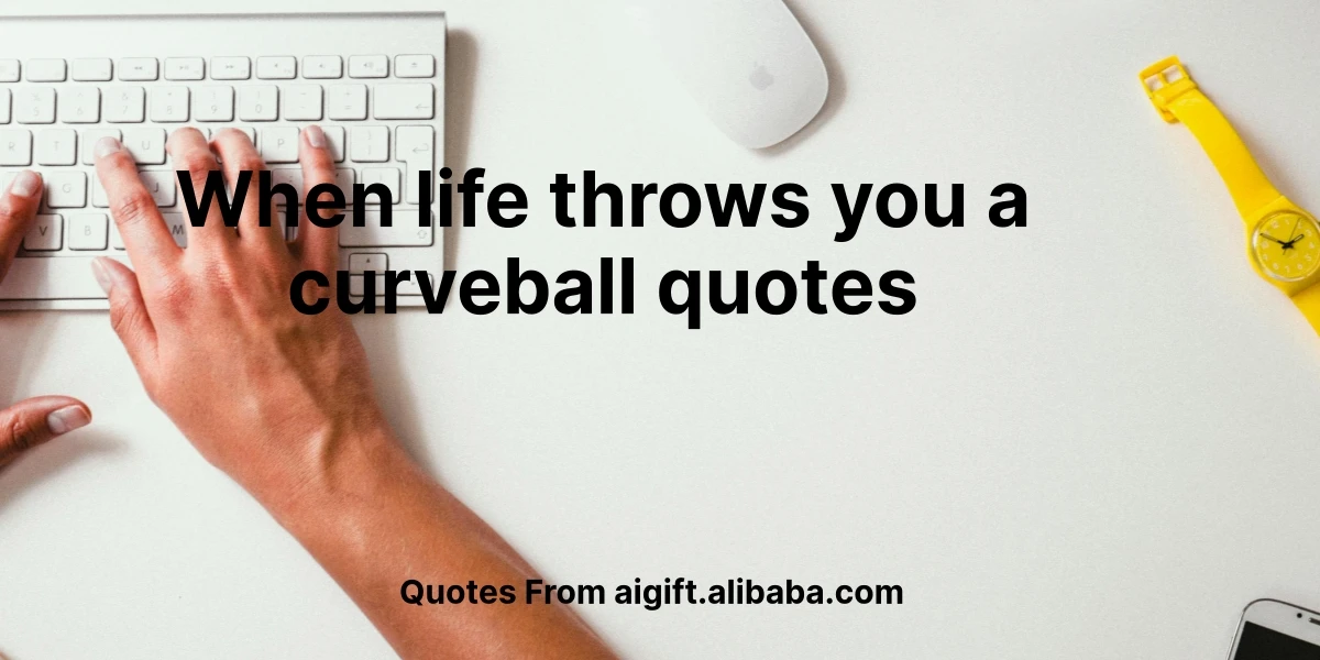 when life throws you a curveball quotes