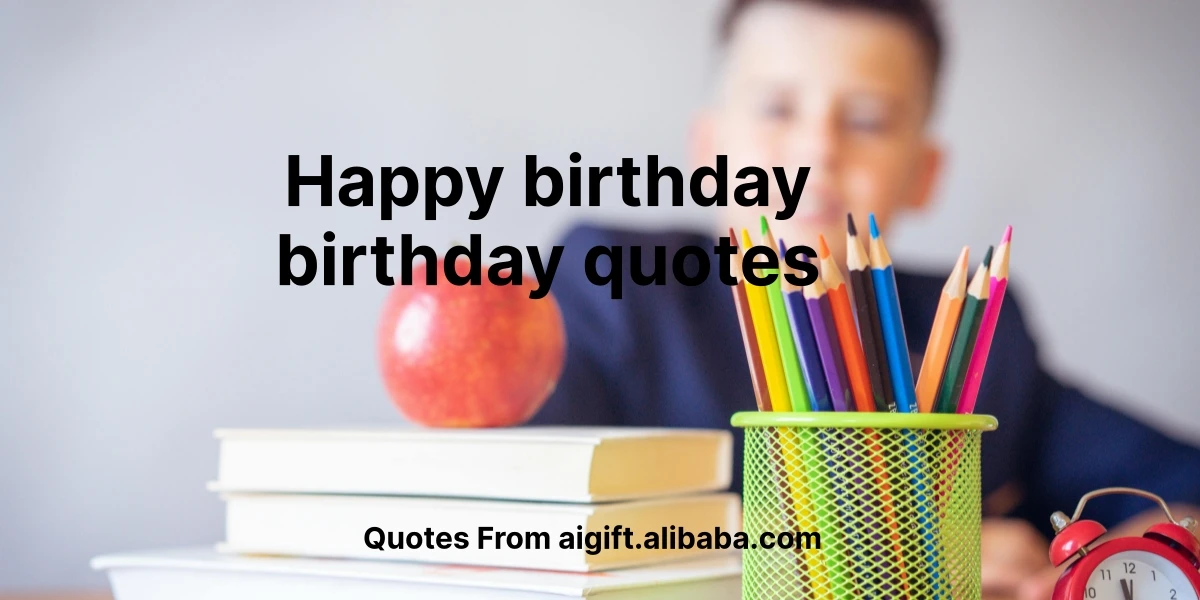 happy birthday birthday quotes