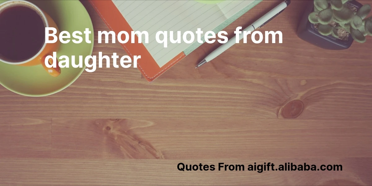 best mom quotes from daughter