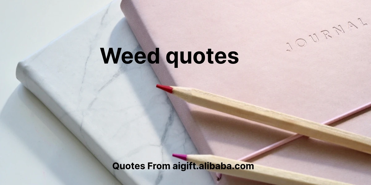 weed quotes