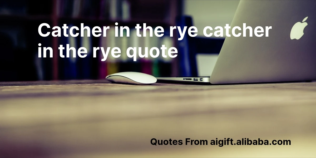 catcher in the rye catcher in the rye quote