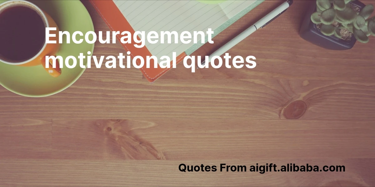 encouragement motivational quotes