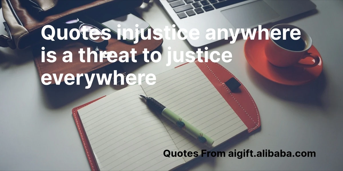 quotes injustice anywhere is a threat to justice everywhere