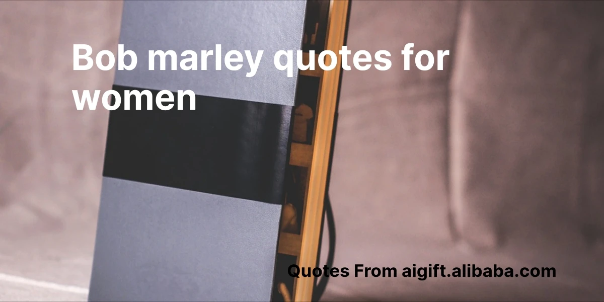 bob marley quotes for women
