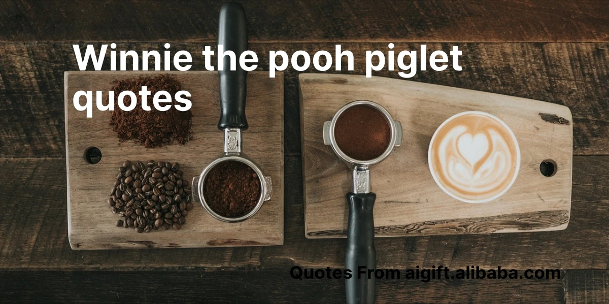 winnie the pooh piglet quotes