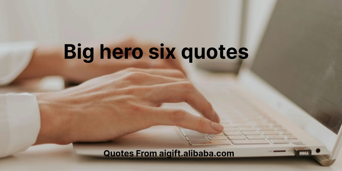 big hero six quotes