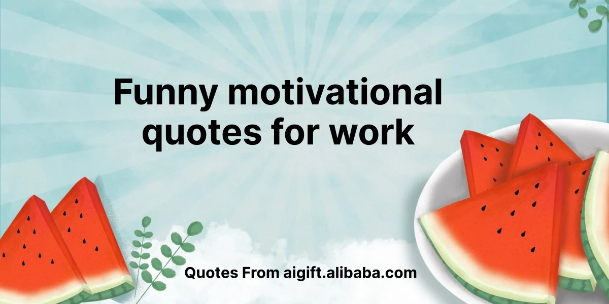 funny motivational quotes for work