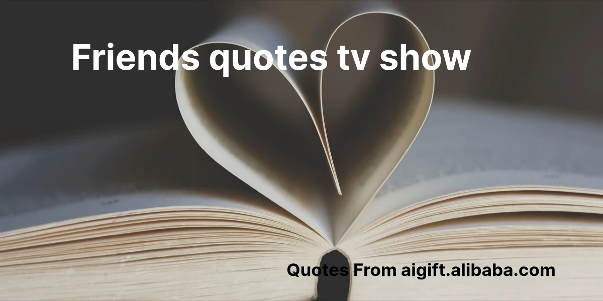 friends quotes tv show