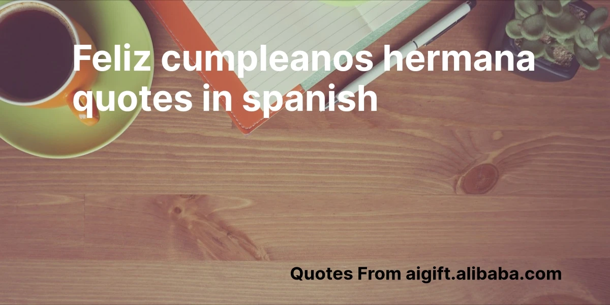 feliz cumpleanos hermana quotes in spanish