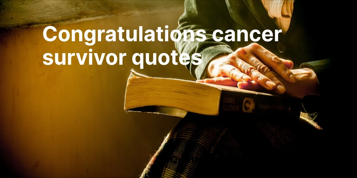 congratulations cancer survivor quotes